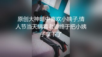 【新片速遞】&nbsp;&nbsp;❤️√【小花十八】各种奇葩高难度姿势，屁眼，骚逼还有嘴轮流插，爽到语无伦次，白浆和骚水流个不停，太带劲了[160MB/MP4/21:40]