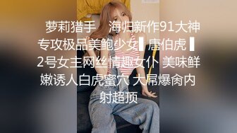 探花系列-长相甜美萌妹 好看可爱 干起来超带感