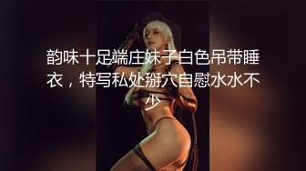 [MP4/ 2.02G] 约啪娇嫩女生 短裙白嫩大长腿 萌萌青涩面孔心动啊 抱紧亲吻揉捏挑逗喘息