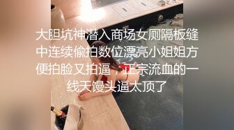 ❤️极品反差婊❤️清纯轻素颜无美颜的极品美人，爱吃男友大屌，技术一流十分娴熟，最后吞精入腹，太淫荡了！