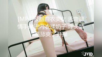 STP31433 推荐！长腿大学生被干了~【汐汐】内裤套头~道具狂插~爽 小妹妹已经被解锁全部姿势