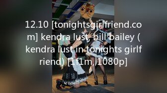 12.10 [tonightsgirlfriend.com] kendra lust, bill bailey (kendra lust in tonights girlfriend) [1f1m, 1080p]