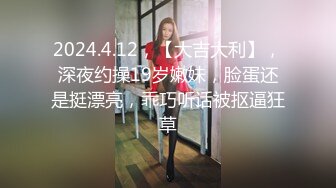 【剧情之王】极品女神场&nbsp;&nbsp;萝莉御姐全露脸&nbsp;&nbsp;帅哥美女淫乱场 绝世美鲍无套啪啪