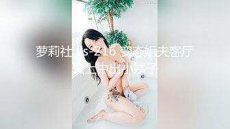 火爆2022探花一哥『利哥❤️探花』约操豪乳丰臀极品骚货 大屌太猛 小妹操尿急了