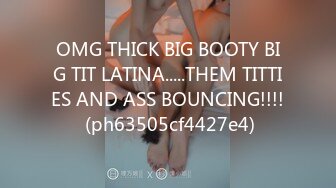 OMG THICK BIG BOOTY BIG TIT LATINA.....THEM TITTIES AND ASS BOUNCING!!!! (ph63505cf4427e4)