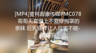 [MP4/ 727M] 身在东南亚的大神重磅出击五六个18-19岁的嫩妹子 轮番上镜后，一个个轮流抓来狂操