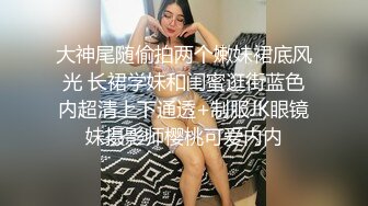 色房东偷拍简陋出租房年轻情侣的起居生活妹子洗完澡撩拨男朋友啪啪