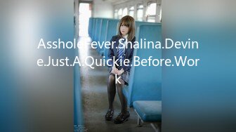 AssholeFever.Shalina.Devine.Just.A.Quickie.Before.Work