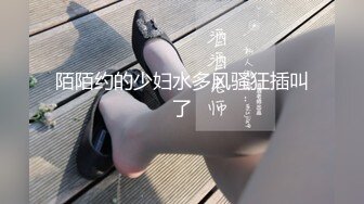 ⚫️⚫️最新订阅福利，万人追踪OF极品露脸反差母狗【bjbubryun】私拍，天生一副欠干的脸，道具自嗨各种淫态