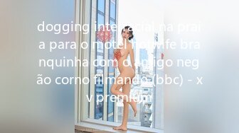 dogging interracial na praia para o motel hotwife branquinha com o amigo negão corno filmando (bbc) - xv premium