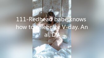 111-Redhead babe knows how to celebrate V-day. Anal. DP